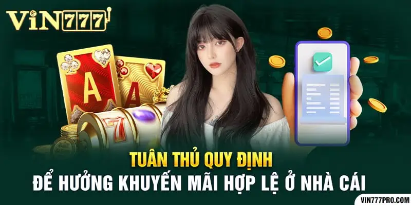 Tuân thủ quy định để hưởng khuyến mãi hợp lệ ở nhà cái