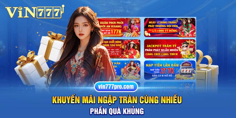 Khuyến mãi ngập tràn cùng nhiều phần quà khủng