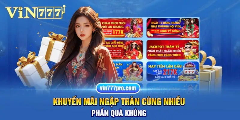 Khuyến mãi ngập tràn cùng nhiều phần quà khủng