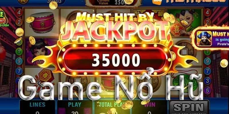 Game nổ hũ rút tiền mặt Jackpot chơi là mê