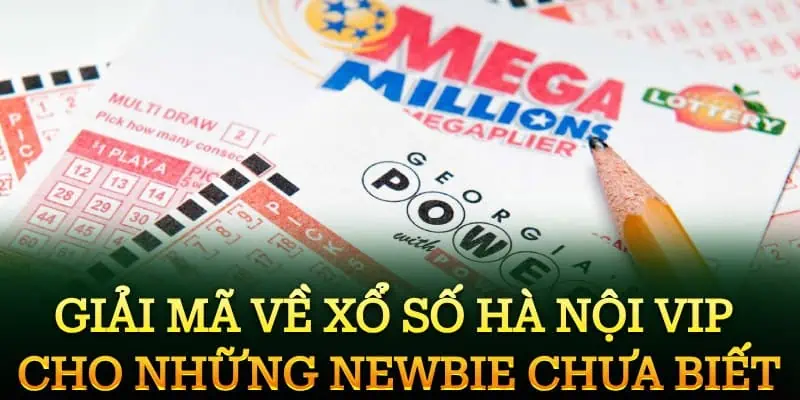 Giải mã về xổ số Hà Nội VIP cho những newbie chưa biết